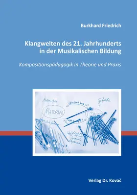 Friedrich |  Klangwelten des 21. Jahrhunderts in der Musikalischen Bildung | Buch |  Sack Fachmedien