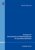 Dünnwald |  Konzept zur hierarchischen Produktionsplanung im Spezialmaschinenbau | Buch |  Sack Fachmedien