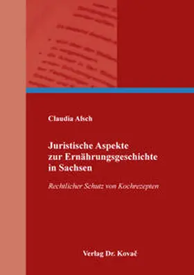 Alsch |  Juristische Aspekte zur Ernährungsgeschichte in Sachsen | Buch |  Sack Fachmedien