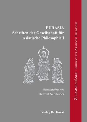 Schneider | EURASIA – Schriften der Gesellschaft für Asiatische Philosophie | Buch | 978-3-8300-9371-8 | sack.de