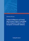Pötzsch |  Cultural Influences on French and German Project Controlling in Development Projects of the European Aeronautic Industry | Buch |  Sack Fachmedien
