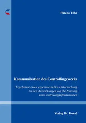 Tilke | Kommunikation des Controllingzwecks | Buch | 978-3-8300-9410-4 | www.sack.de