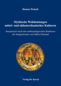 Weinelt |  Mythische Weltdeutungen mittel- und südamerikanischer Kulturen | Buch |  Sack Fachmedien