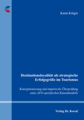 Krüger | Destinationsloyalität als strategische Erfolgsgröße im Tourismus | Buch | 978-3-8300-9436-4 | sack.de