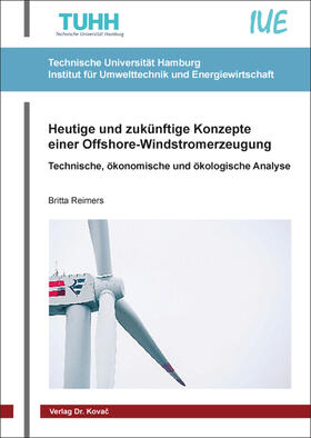 Reimers | Heutige und zukünftige Konzepte einer Offshore-Windstromerzeugung | Buch | 978-3-8300-9462-3 | sack.de