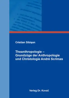 Sibisan |  Theanthropologie – Grundzüge der Anthropologie und Christologie André Scrimas | Buch |  Sack Fachmedien