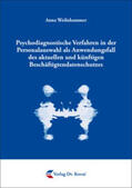 Weilnhammer |  Psychodiagnostische Verfahren in der Personalauswahl als Anwendungsfall des aktuellen und künftigen Beschäftigtendatenschutzes | Buch |  Sack Fachmedien