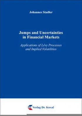 Stadler |  Jumps and Uncertainties in Financial Markets | Buch |  Sack Fachmedien
