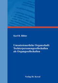 Bihler |  Umsatzsteuerliche Organschaft: Tochterpersonengesellschaften als Organgesellschaften | Buch |  Sack Fachmedien