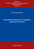 Stasik |  Staatszielbestimmung im Grundgesetz zugunsten des Sports? | Buch |  Sack Fachmedien