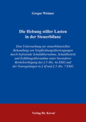 Weimer | Die Hebung stiller Lasten in der Steuerbilanz | Buch | 978-3-8300-9582-8 | sack.de