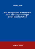 Seitz |  Das zwangsweise Ausscheiden eines sanierungsunwilligen GmbH-Gesellschafters | Buch |  Sack Fachmedien