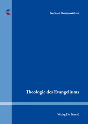 Rottenwöhrer |  Theologie des Evangeliums | Buch |  Sack Fachmedien