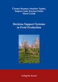 Rozman / Tojnko / Unuk |  Decision Support Systems in Fruit Production | Buch |  Sack Fachmedien