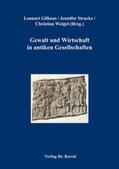 Gilhaus / Weigel / Stracke |  Gewalt und Wirtschaft in antiken Gesellschaften | Buch |  Sack Fachmedien