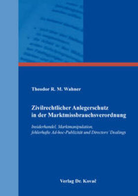 Wahner | Zivilrechtlicher Anlegerschutz in der Marktmissbrauchsverordnung | Buch | 978-3-8300-9635-1 | sack.de