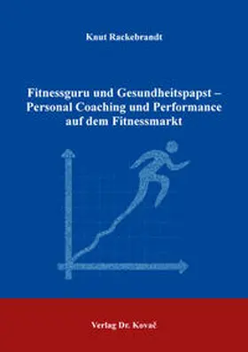 Rackebrandt |  Fitnessguru und Gesundheitspapst – Personal Coaching und Performance auf dem Fitnessmarkt | Buch |  Sack Fachmedien