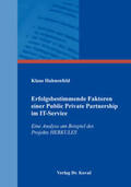 Hahnenfeld |  Erfolgsbestimmende Faktoren einer Public Private Partnership im IT-Service | Buch |  Sack Fachmedien