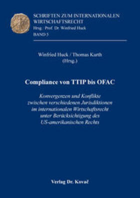 Huck / Kurth | Compliance von TTIP bis OFAC | Buch | 978-3-8300-9737-2 | sack.de
