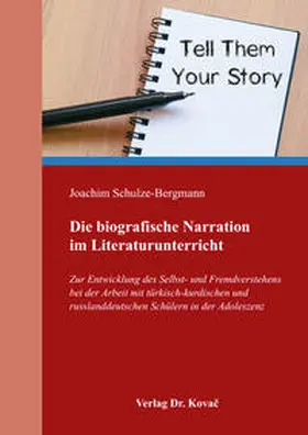 Schulze-Bergmann |  Die biografische Narration im Literaturunterricht | Buch |  Sack Fachmedien