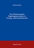 Brandt |  Zur Abstimmung der Regelungsinstrumente in Vertrags- und Lauterkeitsrecht | Buch |  Sack Fachmedien