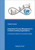 Homuth |  Integrating Process Management in Forward-Looking Organizations | Buch |  Sack Fachmedien