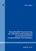 Lehnert |  Konzeptionelle Neuorientierung der nationalen Rechnungslegung im besonderen Kontext europarechtlicher Entwicklungen | Buch |  Sack Fachmedien