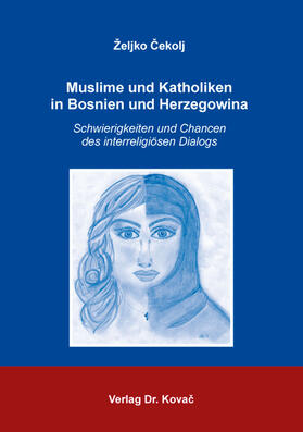 Cekolj / Cekolj | Muslime und Katholiken in Bosnien und Herzegowina | Buch | 978-3-8300-9810-2 | sack.de