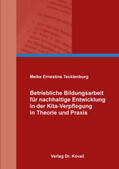Tecklenburg |  Betriebliche Bildungsarbeit für nachhaltige Entwicklung in der Kita-Verpflegung in Theorie und Praxis | Buch |  Sack Fachmedien