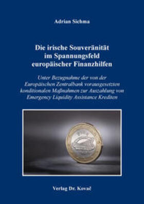 Sichma | Die irische Souveränität im Spannungsfeld europäischer Finanzhilfen | Buch | 978-3-8300-9838-6 | sack.de