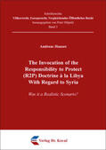 Hauser |  The Invocation of the Responsibility to Protect (R2P) Doctrine à la Libya With Regard to Syria | Buch |  Sack Fachmedien
