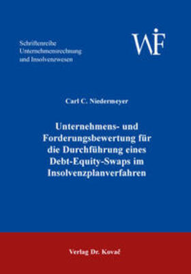 Niedermeyer | Unternehmens- und Forderungsbewertung für die Durchführung eines Debt-Equity-Swaps im Insolvenzplanverfahren | Buch | 978-3-8300-9853-9 | sack.de