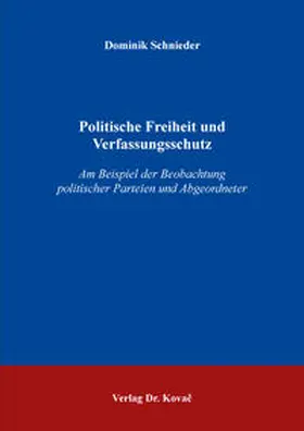 Schnieder |  Politische Freiheit und Verfassungsschutz | Buch |  Sack Fachmedien