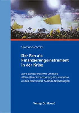 Schmidt |  Der Fan als Finanzierungsinstrument in der Krise | Buch |  Sack Fachmedien