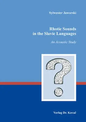 Jaworski |  Rhotic Sounds in the Slavic Languages | Buch |  Sack Fachmedien