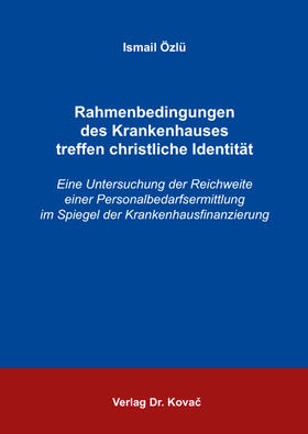 Özlü | Rahmenbedingungen des Krankenhauses treffen christliche Identität | Buch | 978-3-8300-9949-9 | sack.de