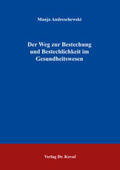 Andreschewski |  Der Weg zur Bestechung und Bestechlichkeit im Gesundheitswesen | Buch |  Sack Fachmedien