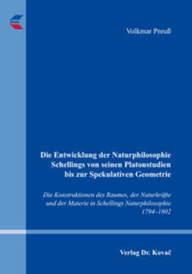 Preuß |  Die Entwicklung der Naturphilosophie Schellings von seinen Platonstudien bis zur Spekulativen Geometrie | Buch |  Sack Fachmedien