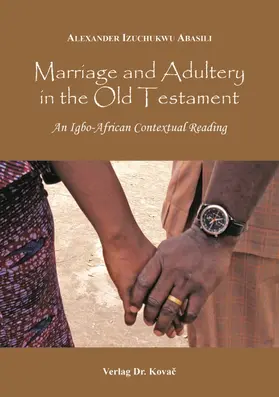 Abasili |  Marriage and Adultery in the Old Testament | Buch |  Sack Fachmedien