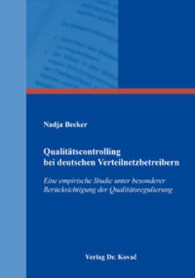 Becker | Qualitätscontrolling bei deutschen Verteilnetzbetreibern | Buch | 978-3-8300-9991-8 | sack.de