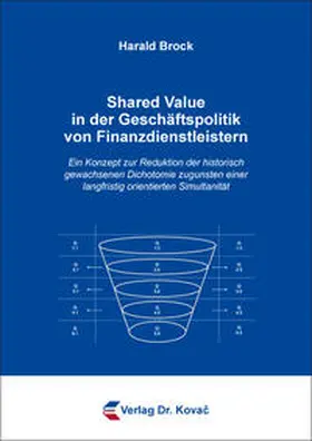 Brock |  Shared Value in der Geschäftspolitik von Finanzdienstleistern | Buch |  Sack Fachmedien