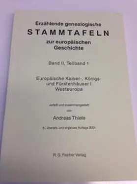 Thiele |  Erzählende genealogische Stammtafeln zur europäischen Geschichte / Erzählende genealogische Stammtafeln zur europäischen Geschichte | Buch |  Sack Fachmedien