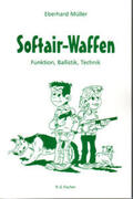 Müller |  Softair-Waffen | Buch |  Sack Fachmedien