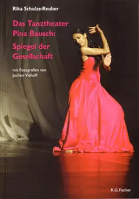 Schulze-Reuber |  Das Tanztheater Pina Bausch: Spiegel der Gesellschaft | Buch |  Sack Fachmedien