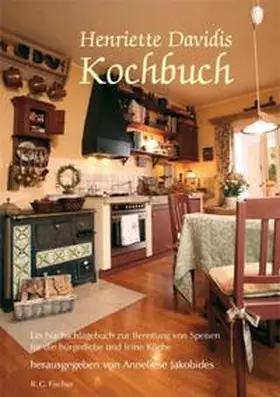 Davidis / Jakobides |  Henriette Davidis Kochbuch | Buch |  Sack Fachmedien