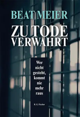 Meier |  Zu Tode verwahrt | Buch |  Sack Fachmedien