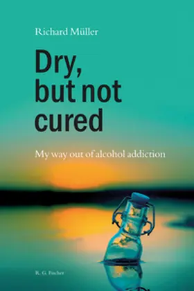 Müller |  Dry, but not cured | Buch |  Sack Fachmedien