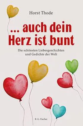 Thode |  ... auch dein Herz ist bunt | Buch |  Sack Fachmedien