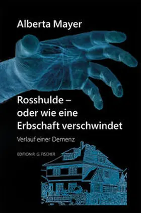 Mayer |  Rosshulde - oder wie eine Erbschaft verschwindet | Buch |  Sack Fachmedien