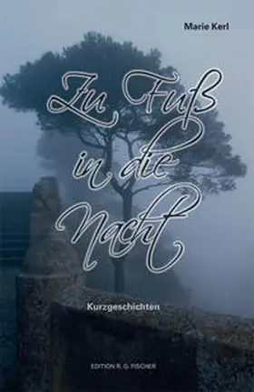 Kerl |  Zu Fuß in die Nacht | Buch |  Sack Fachmedien